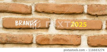 Planning brands 2025 new year symbol. Concept words Brands 2025 on beautiful brown brick wall. Beautiful brown brick wall background. Business brands 2025 new year concept. Copy space. 118883274