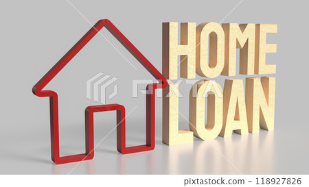 The house icons and text Home loan for real estate or property concept 3d rendering. 118927826