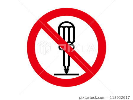 Disassembly prohibited Prohibition mark Disassembly with a screwdriver Pictogram illustration prohibiting disassembly 118932617