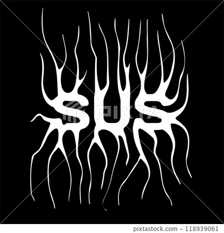 Sus- slogan tee print design with distorted typography and a modern gothic graffiti style. Grunge lettering word. Flat vector illustration for embroidery. Sus- slogan tee print design with distorted typography and a modern gothic graffiti style. Grunge lettering word. Flat vector illustration for embroidery. 118939061