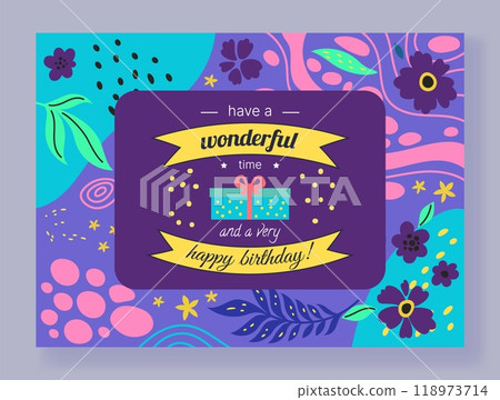 Happy birthday greeting card. Anniversary party celebration. Holiday gifts. Festive present box. Floral color frame. Abstract flowers. Congratulation lettering ribbon. Vector event postcard design 118973714