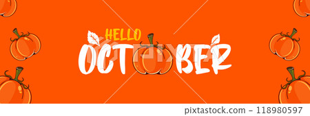 Hello October banner with text and pumpkins isolated on autumn orange background. Hello October sticker, label, autumn banner, poster design template Hello October banner with text and pumpkins isolated on autumn orange background. Hello October sticker, label, autumn banner, poster design template 118980597
