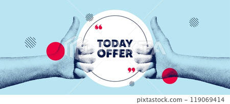 Hands showing thumb up like sign. Today offer tag. Special sale price sign. Advertising discounts symbol. Today offer round frame message. Grain dots hand. Like thumb up sign. Vector 119069414