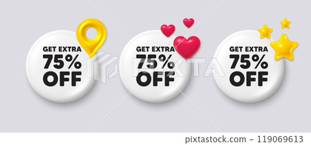 Get Extra 75 percent off Sale. White button with 3d icons. Discount offer price sign. Special offer symbol. Save 75 percentages. Extra discount button message. Vector Get Extra 75 percent off Sale. White button with 3d icons. Discount offer price sign. Special offer symbol. Save 75 percentages. Extra discount button message. Vector 119069613