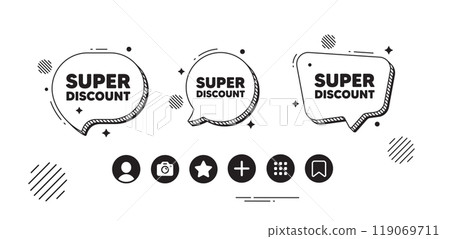 Super discount tag. Speech bubble offer icons. Sale sign. Advertising Discounts symbol. Super discount chat text box. Social media icons. Speech bubble text balloon. Vector 119069711