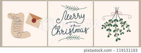 Christmas card set - hand drawn cute flyers. Postcards with lettering and Christmas elements. Letter for Santa Claus, mistletoe. Flat vector illustrations. Christmas card set - hand drawn cute flyers. Postcards with lettering and Christmas elements. Letter for Santa Claus, mistletoe. Flat vector illustrations. 119131183