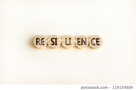 Resilience symbol. Concept word Resilience on beautiful wooden circles. Beautiful white background. Business resilience concept. Copy space. Resilience symbol. Concept word Resilience on beautiful wooden circles. Beautiful white background. Business resilience concept. Copy space. 119159889