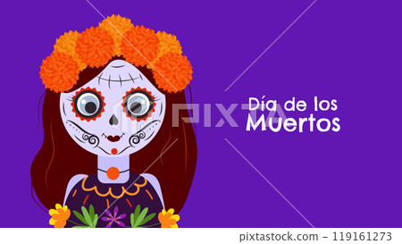 Day of Dead. Dia De Los Muertos. Traditional Mexican holiday honoring the souls of the deceased. Girl with wreath of marigold flowers. Design postcard banner. Vector. Day of Dead. Dia De Los Muertos. Traditional Mexican holiday honoring the souls of the deceased. Girl with wreath of marigold flowers. Design postcard banner. Vector. 119161273