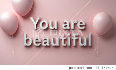 Beauty affirmation: Text You are beautiful celebrating self-love and appreciation, designed to convey a positive and uplifting message through elegant typography and inspiring visual elements. Beauty affirmation: Text You are beautiful celebrating self-love and appreciation, designed to convey a positive and uplifting message through elegant typography and inspiring visual elements. 119167697