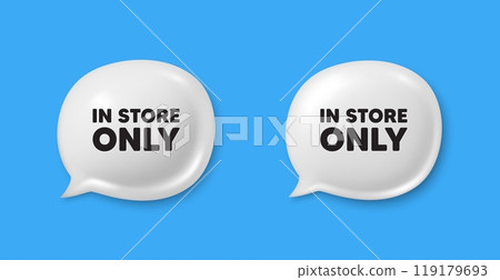 In store sale tag. Chat speech bubble 3d icons. Special offer price sign. Advertising discounts symbol. Store sale chat offer. Speech bubble banners set. Text box balloon. Vector 119179693