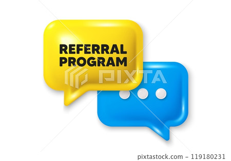 Referral program tag. Chat speech bubble 3d icon. Refer a friend sign. Advertising reference symbol. Referral program chat offer. Speech bubble banner. Text box balloon. Vector Referral program tag. Chat speech bubble 3d icon. Refer a friend sign. Advertising reference symbol. Referral program chat offer. Speech bubble banner. Text box balloon. Vector 119180231