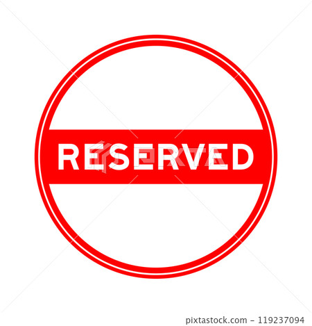 Red color round seal sticker in word reserved on white background Red color round seal sticker in word reserved on white background 119237094