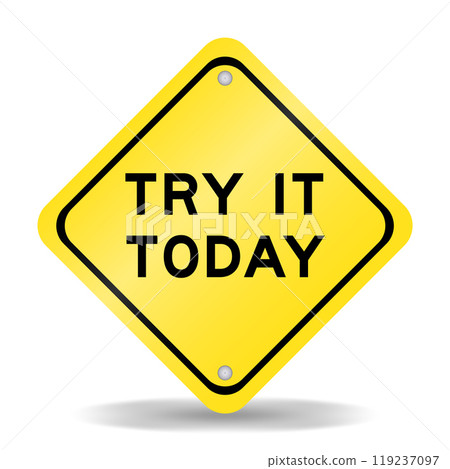Yellow color transportation sign with word try it today on white background 119237097