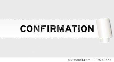 Ripped gray paper background that have word confirmation under torn part 119260667