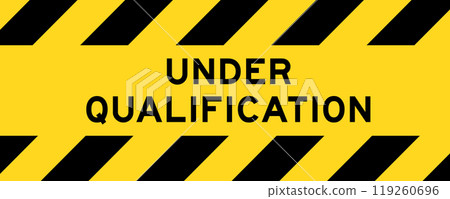 Yellow and black color with line striped label banner with word under qualification Yellow and black color with line striped label banner with word under qualification 119260696