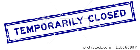Grunge blue temporarily closed word square rubber seal stamp on white background 119260997