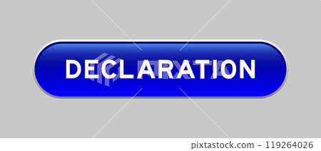 Blue color capsule shape button with word declaration on gray background 119264026