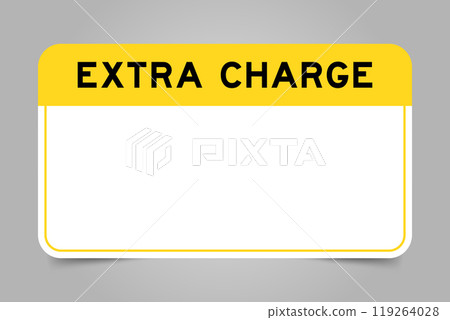 Label banner that have yellow headline with word extra charge and white copy space, on gray background 119264028