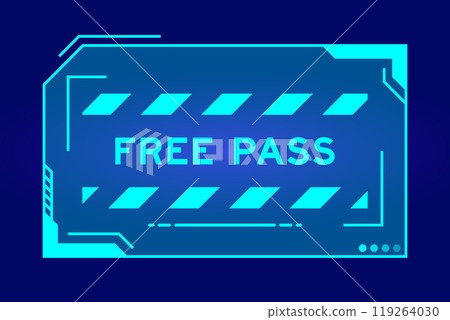 Futuristic hud banner that have word free pass on user interface screen on blue background 119264030