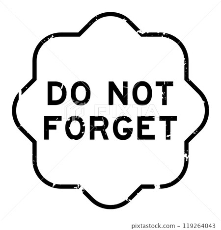 Grunge black do not forget word rubber seal stamp on white background 119264043