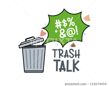 Trash Can with a Mouth and Angry Speech Bubble 119274459