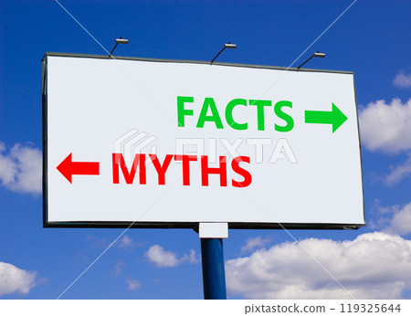 Facts or myths symbol. Concept word Myths and Facts on beautiful billboard with two arrows. Beautiful blue sky with clouds background. Business and facts or myths fact myth concept. Copy space. 119325644