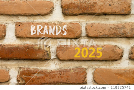 Planning brands 2025 new year symbol. Concept words Brands 2025 on beautiful brown brick wall. Beautiful brown brick wall background. Business brands 2025 new year concept. Copy space. Planning brands 2025 new year symbol. Concept words Brands 2025 on beautiful brown brick wall. Beautiful brown brick wall background. Business brands 2025 new year concept. Copy space. 119325741