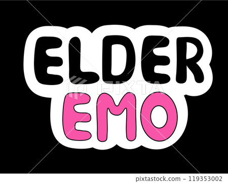 Elder Emo sticker. Y2k style. Lettering. Black and pink. Vector flat illustration. Elder Emo sticker. Y2k style. Lettering. Black and pink. Vector flat illustration. 119353002