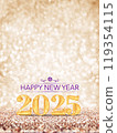 happy new year 2025 gold color on gold glitter background holiday celebraton,3d rendering 119354115