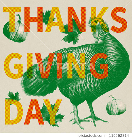 Poster. Contemporary art collage. Turkey sketch paired with bold font, minimal color palette, and playful elements to highlight Thanksgiving's traditional vibes. Poster. Contemporary art collage. Turkey sketch paired with bold font, minimal color palette, and playful elements to highlight Thanksgiving's traditional vibes. 119362814