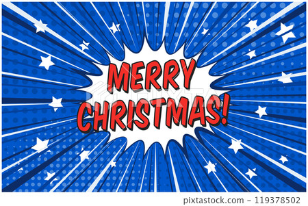 Bright blue and red Merry Christmas retro comic speech bubble with white stars. New Year holiday message balloon with halftone shadow and stripes in pop art style for greeting cards design Bright blue and red Merry Christmas retro comic speech bubble with white stars. New Year holiday message balloon with halftone shadow and stripes in pop art style for greeting cards design 119378502