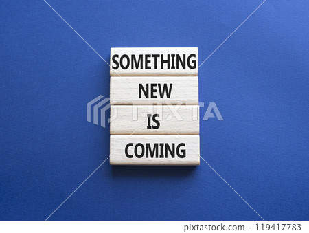 Smth New is coming symbol. Wooden blocks with words Something New is coming. Beautiful deep blue background. Business and Something New is coming concept. Copy space. Smth New is coming symbol. Wooden blocks with words Something New is coming. Beautiful deep blue background. Business and Something New is coming concept. Copy space. 119417783