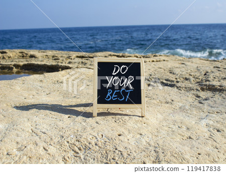 Do your Best symbol. Blackboard with words Do your Best. Beautiful sea background. Business and Do your Best concept. Copy space. Do your Best symbol. Blackboard with words Do your Best. Beautiful sea background. Business and Do your Best concept. Copy space. 119417838