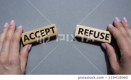 Accept or Reject symbol. Concept word Accept or Reject on wooden blocks. Businessman hand. Beautiful grey background. Business and Accept or Reject concept. Copy space Accept or Reject symbol. Concept word Accept or Reject on wooden blocks. Businessman hand. Beautiful grey background. Business and Accept or Reject concept. Copy space 119418060