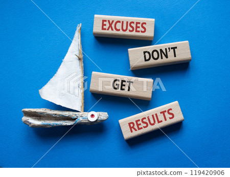 Results symbol. Concept words Excuses do not get results on wooden blocks. Beautiful blue background with boat. Business and Excuses do not get results concept. Copy space Results symbol. Concept words Excuses do not get results on wooden blocks. Beautiful blue background with boat. Business and Excuses do not get results concept. Copy space 119420906
