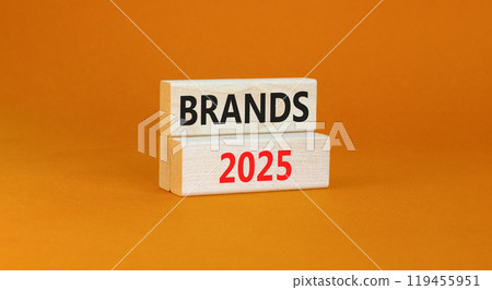 Planning brands 2025 new year symbol. Concept words Brands 2025 on beautiful wooden blocks. Beautiful orange background. Business brands 2025 new year concept. Copy space. 119455951