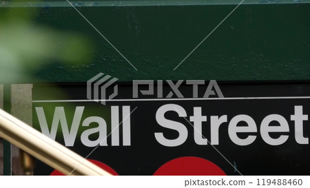 New York subway sign, Wall street underground metro station. Metropolitan entrance. Stock Exchange. 119488460