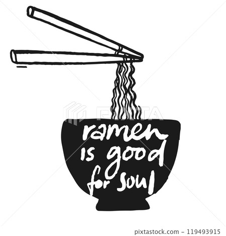 Ramen is good for soul, inspirational food quote, black and white stencil Ramen is good for soul, inspirational food quote, black and white stencil 119493915