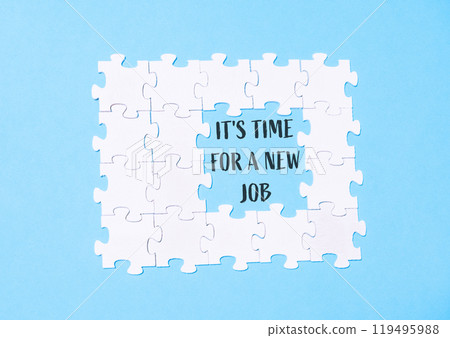 Puzzle with the words It's time for a new job written in the middle Puzzle with the words It's time for a new job written in the middle 119495988