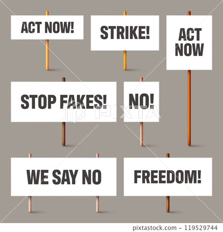 Blank white protest signs with text slogans on wooden holder. Various realistic vector demonstration banners. Strike action cardboard placard mockup. Social advertisement. Vector illustration Blank white protest signs with text slogans on wooden holder. Various realistic vector demonstration banners. Strike action cardboard placard mockup. Social advertisement. Vector illustration 119529744