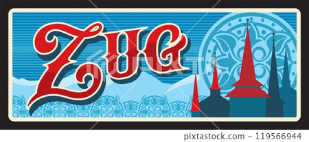 Zug Swiss canton tin sign, retro travel plate. Switzerland vector tin plate with gothic typography, castle spires and region map. Capital of the Swiss canton of Zug in Switzerland Zug Swiss canton tin sign, retro travel plate. Switzerland vector tin plate with gothic typography, castle spires and region map. Capital of the Swiss canton of Zug in Switzerland 119566944