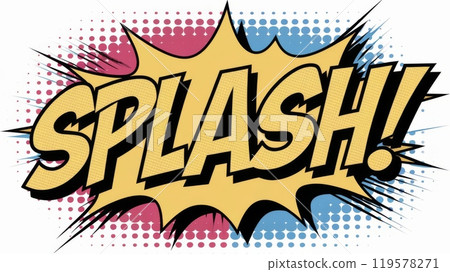 Pop art style Splash! text with comic book explosion, isolated. Bold hues, halftone retro effects Pop art style Splash! text with comic book explosion, isolated. Bold hues, halftone retro effects 119578271