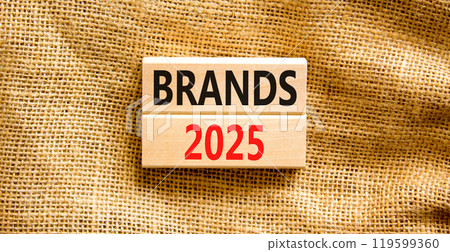 Planning brands 2025 new year symbol. Concept words Brands 2025 on beautiful wooden blocks. Beautiful canvas background. Business brands 2025 new year concept. Copy space. Planning brands 2025 new year symbol. Concept words Brands 2025 on beautiful wooden blocks. Beautiful canvas background. Business brands 2025 new year concept. Copy space. 119599360