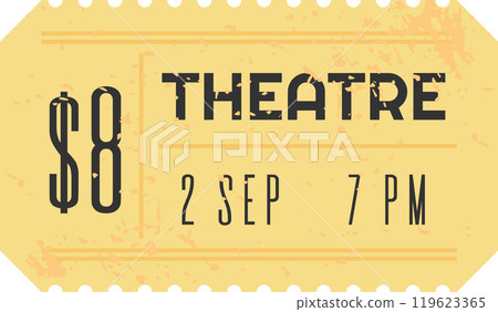 Distressed yellow theatre ticket displaying the price, date, time, and the word theatre, evoking a vintage or nostalgic feel 119623365
