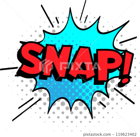 Red snap lettering exploding from a light blue speech bubble with black outline and halftone dots, conveying a sudden or decisive action in a classic comic book style 119623402