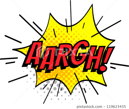 Red aargh text conveying frustration and anger is exploding inside a yellow jagged speech bubble with halftone dots, radiating lines, and a white background, evoking retro comic book aesthetics 119623435