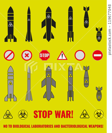 Set of icons of various bombs, missiles and signs of anti-war symbols. Constructor. The inscription STOP WAR! NO TO BIOLOGICAL LABORATORIES AND BACTERIOLOGICAL WEAPONS! Illustration. Set of icons of various bombs, missiles and signs of anti-war symbols. Constructor. The inscription STOP WAR! NO TO BIOLOGICAL LABORATORIES AND BACTERIOLOGICAL WEAPONS! Illustration. 119677848