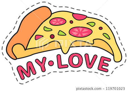 Cartoon pizza slice with dripping cheese and the words my love expressing affection for this popular dish Cartoon pizza slice with dripping cheese and the words my love expressing affection for this popular dish 119701023