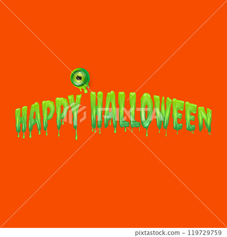 Happy halloween text logo with liquid green slime and zombie green eye isolated on orange background. Square happy halloween banner, poster, flyer and poster with melting text and monster eyeball 119729759