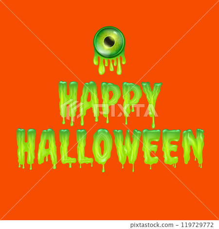 Happy halloween text logo with liquid green slime and zombie green eye isolated on orange background. Square happy halloween banner, poster, flyer and poster with melting text and monster eyeball Happy halloween text logo with liquid green slime and zombie green eye isolated on orange background. Square happy halloween banner, poster, flyer and poster with melting text and monster eyeball 119729772